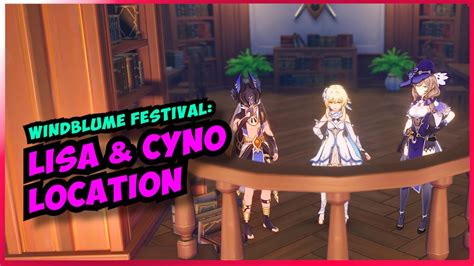 Windblume Festival Npc Location Part Lisa And Cyno Genshin