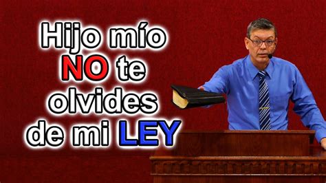 Hijo mío no te olvides de mi ley Proverbios 3 1 2 Pastor Joel Ramos