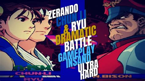 ZERANDO CHUN LI RYU DRAMATIC BATTLE ULTRA HARD GAMEPLAY INSANO