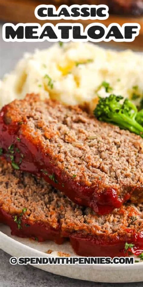 The Greatest Meatloaf Recipe Spend With Pennies Tasty Made Simple