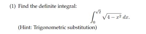 Solved 1 ﻿find The Definite Integral∫0224 X22dxhint