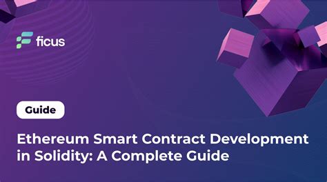 Ethereum Smart Contract Development In Solidity A Complete Guide