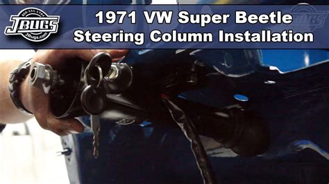 Jbugs Vw Super Beetle Steering Column Installation Youtube