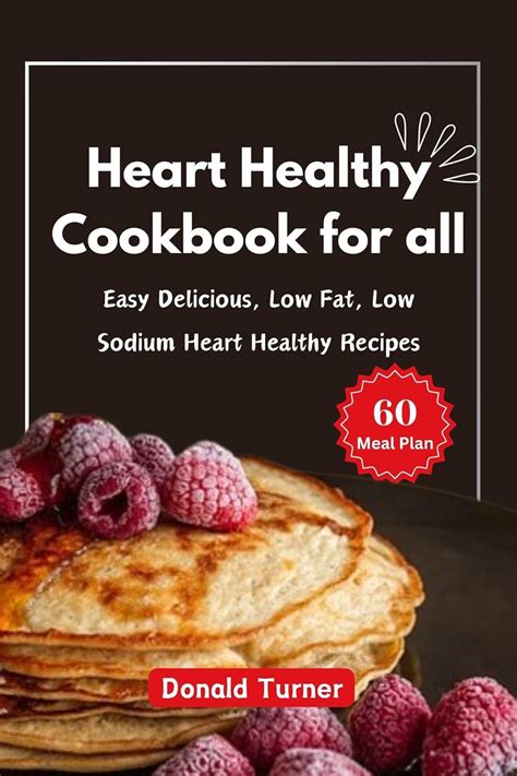 Jp Heart Healthy Cookbook For All Easy Delicious Low Fat