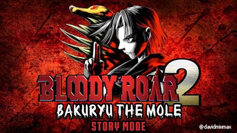 Bloody Roar 2 Bringer Of The New Age Bakuryu The Mole Youtube