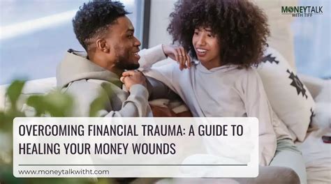 Overcoming Financial Trauma A Guide To Healing Your Money Wounds