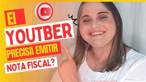 YOUTUBER PRECISA EMITIR NOTA FISCAL YouTube