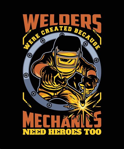 Welders Are Created Because Mechanics Need Heroes Too Welder Svg