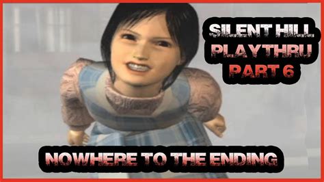 Original Silent Hill Gameplay Part 6 Nowhere And Final Boss With