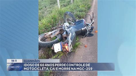 Guanh Es Idoso De Anos Perde Controle De Motocicleta Cai E Morre