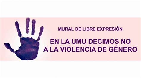 La Universidad De Murcia Expresa Su Rechazo A La Violencia De G Nero A