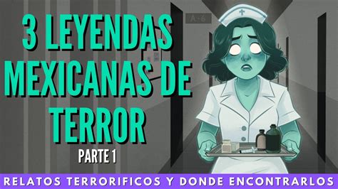 3 Leyendas MEXICANAS De Terror Parte 1 YouTube