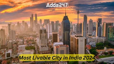 Most Livable City In India 2024 List Of Top 10 Cities