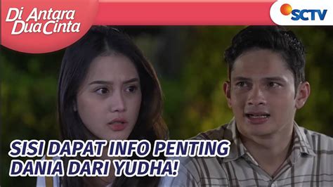 Di Antara Dua Cinta Yudha Tak Mau Berkata Jujur Di Awal Tentang Dania