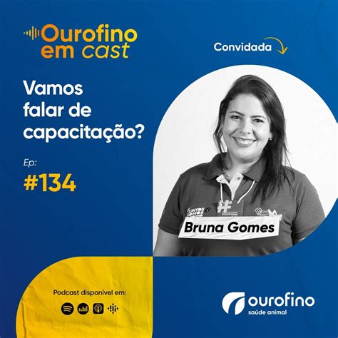 Podcast Ourofino Em Cast Episódio 134 Vamos Falar De Capacitação