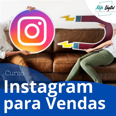 Curso Instagram Para Vendas Xlifedigital Hotmart