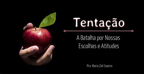 Tenta O A Batalha Por Nossas Escolhas E Atitudes