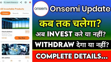 Onsemi New Update Onsemi App Kab Tak Chalega Onsemi App Withdrawal