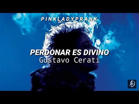 Perdonar Es Divino Gustavo Cerati Youtube