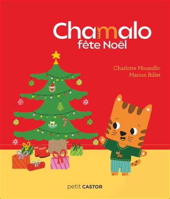 Chamalo fête Noël de Marion Billet Charlotte Moundlic Editions