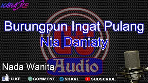 Karaoke Burung Pun Ingat Pulang Nia Daniaty Nada Wanita Dut Band DCIMT