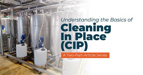 Understanding The Basics Of The Cleaning In Place Process Part