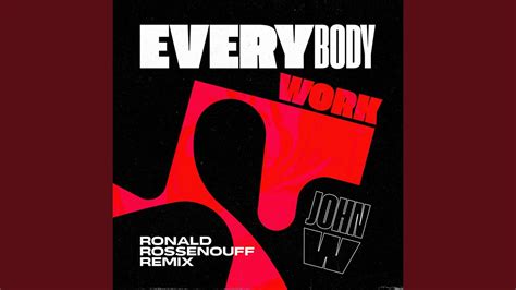 Everybody Work Ronald Rossenouff Remix Youtube