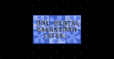 One Mental Breakdown Later Cartoon Sticker Teepublic