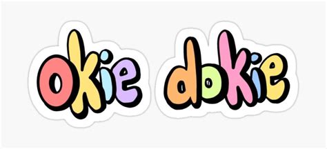 Okie-Dokie Meaning