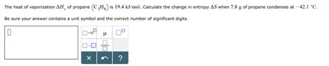 Oneclass The Heat Of Vaporization Of Propane C3h8 Is 194 Kjmol