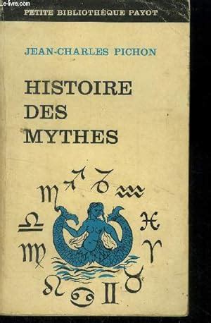 Histoire Des Mythes Collection Petite Biblioth Que Payot N By