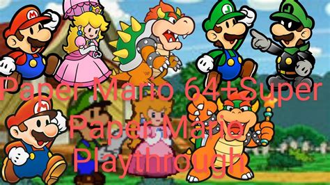 Paper Mario 64 Super Paper Mario Playthrough Paper Mario 64 Part 7