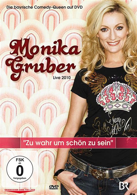 Monika Gruber Zu Wahr Um Sch N Zu Sein Dvd