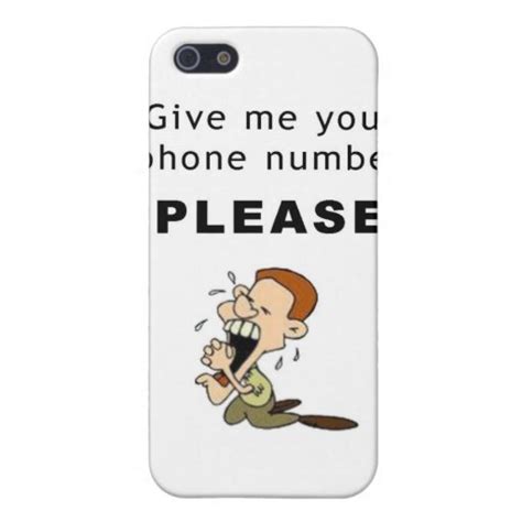 Give Me Your Phone Number Please Funny Iphone Case Cover For Iphone 5