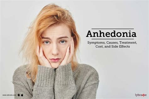 Anhedonia Symptoms Causes Treatment Cost And Side Effects