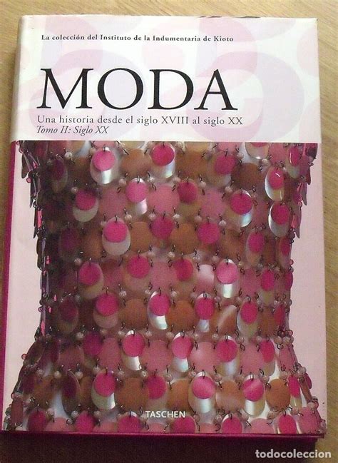 Moda Una Historia Desde El Siglo Xviii Al Sigl Comprar Libros Sin