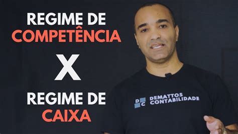 Regime de Competência x Regime de Caixa QUAL A DIFERENÇA YouTube