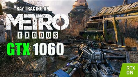 Metro Exodus Gtx Gb I Gb Ram Ray Tracing Test Rtx