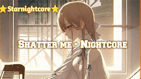 Nightcore Shatter Me Lindsey Stirling Female Version