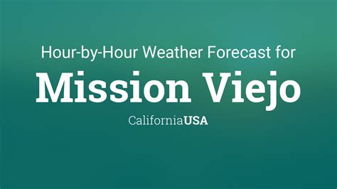 Hourly forecast for Mission Viejo, California, USA