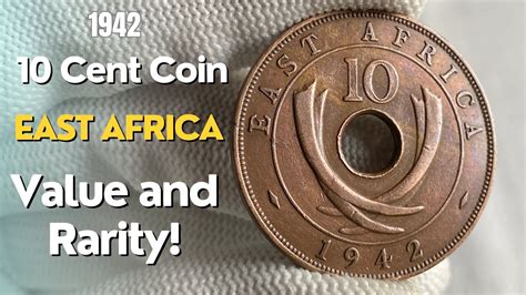 Rare East Africa 10 Cent Coin 1942 History Coin Review And Current