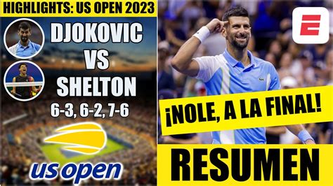 Novak Djokovic Vs Ben Shelton Resumen Highlights Semifinales Us Open 2023 Win Big Sports