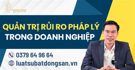 Quản Trị Rủi Ro Pháp Lý Trong Doanh Nghiệp Là Thế Nào Có Những Rủi Ro Nào