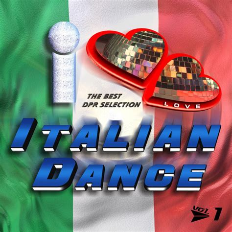 I Love Italian Dance Vol Compilation Di Artisti Vari Spotify