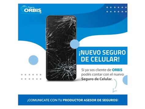 Nueva Cobertura De Orbis Seguros Para Celulares Tr