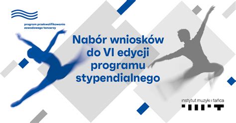 Program Przekwalifikowania Zawodowego Tancerzy Stypendia Wyniki I