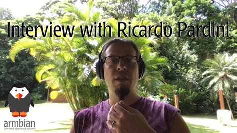 Interview With Ricardo Pardini Lead Developer Of Armbian NEXT YouTube