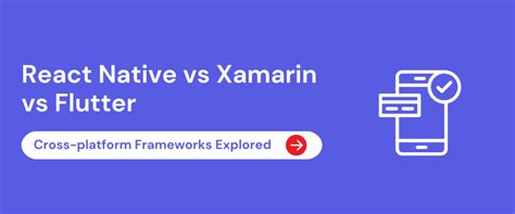 Cross Platform Explored React Native Vs Xamarin Vs Flutter Skein