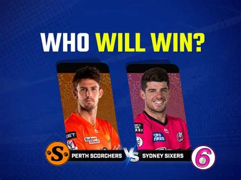 Big Bash League 2021 22 Win Prediction Perth Scorchers Vs Sydney