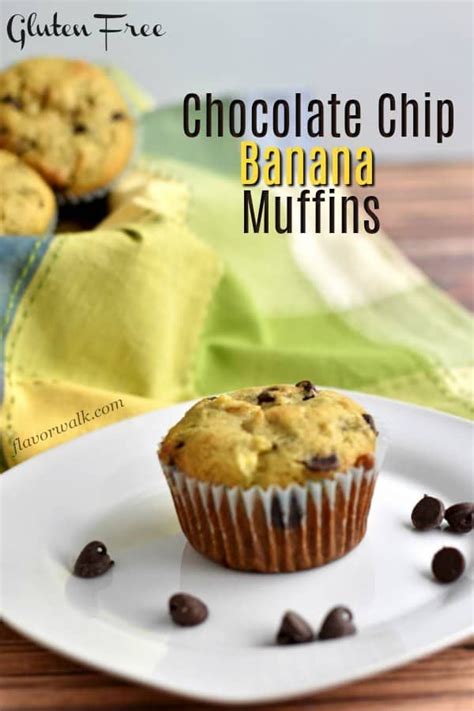 Gluten Free Chocolate Chip Banana Muffins Flavor Walk Recipe